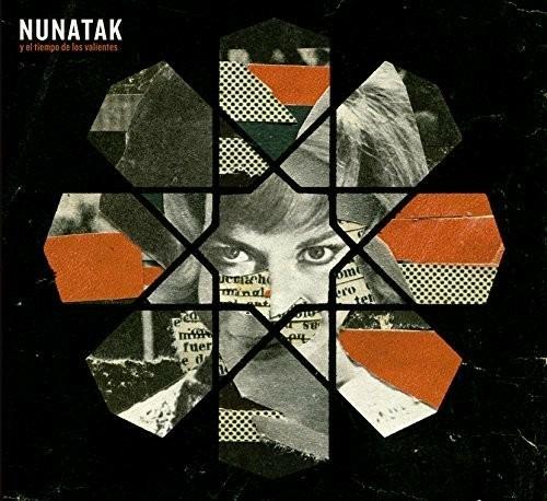 Nunatak y el tiempo de los valientes - CD Audio di Nunatak