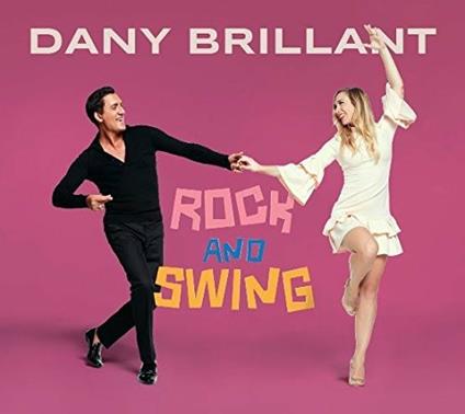 Rock And Swing - CD Audio + DVD di Dany Brillant