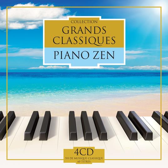 Les Grands Classiques - Piano Zen - CD Audio