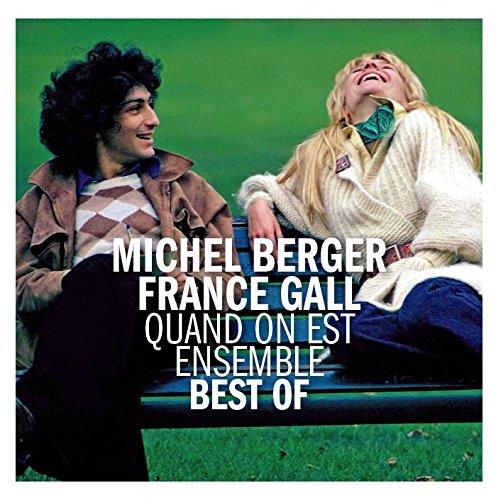 Quand On Est Ensemble - Best Of - CD Audio di France Gall,Michel Berger