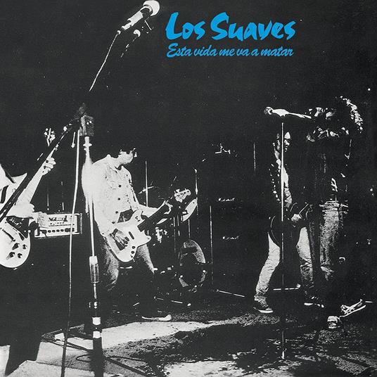 Esta Vida Me Va A Matar - Vinile LP di Los Suaves