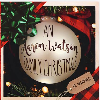 An Aaron Watson Family Christmas: Re-Wrapped - Vinile LP di Aaron Watson