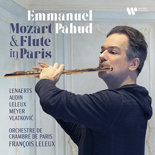 Mozart & Flute in Paris - CD Audio di Wolfgang Amadeus Mozart,Emmanuel Pahud,François Leleux,Orchestra da Camera di Parigi