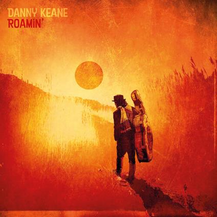 Roamin' - CD Audio di Danny Keane