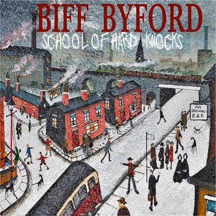 School of Hard Knocks - CD Audio di Biff Byford