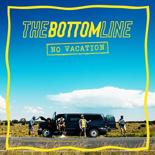 No Vacation - Vinile LP di Bottom Line