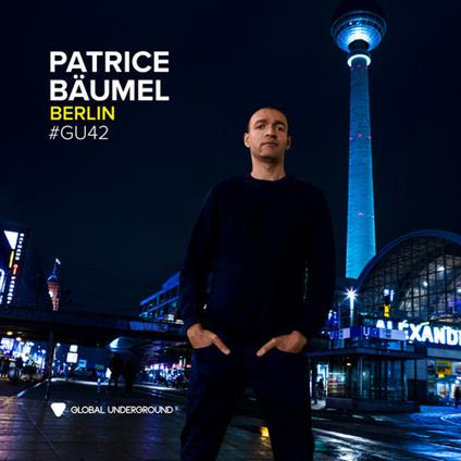 Global Underground 42 Berlin - CD Audio di Patrice Baumel