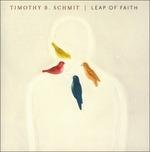 Leap Of Faith - CD Audio di Timothy B. Schmit