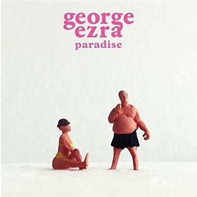 Paradise - Vinile 7'' di George Ezra