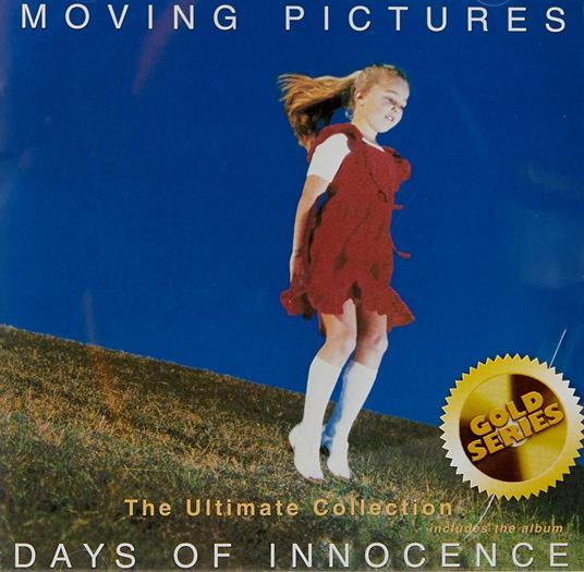 Days of Innocence. The Ultimate Collection - CD Audio di Moving Pictures