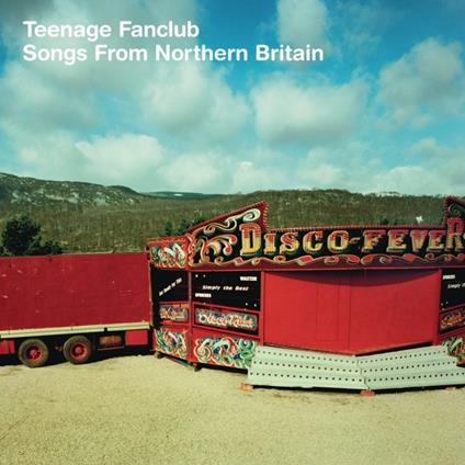 Songs From Northern Britain - Vinile LP di Teenage Fanclub