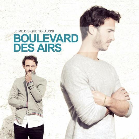 Je me dis que toi aussi - Vinile LP di Boulevard des Airs