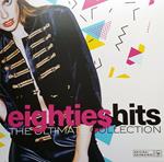 Eighties Hits - The Ultimate Collection