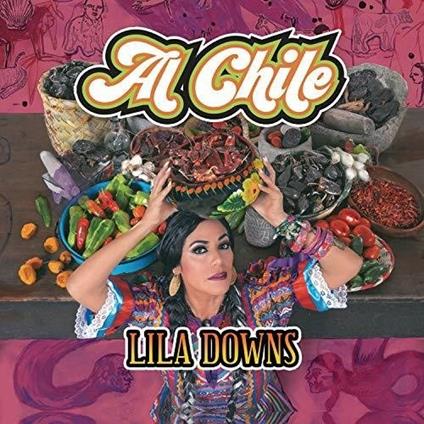 Al Chile - CD Audio di Lila Downs