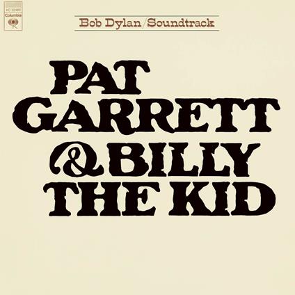 Pat Garrett & Billy the Kid (Colonna sonora) - Vinile LP di Bob Dylan