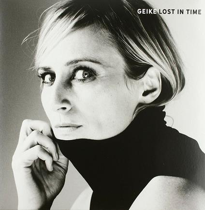 Lost in Time - Vinile LP + CD Audio di Geike