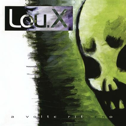 A volte ritorno - Vinile LP di Lou X