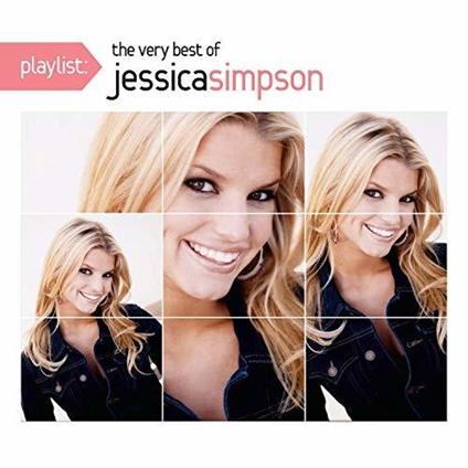 Playlist: The Very Best Of Jessica Simpson - CD Audio di Jessica Simpson