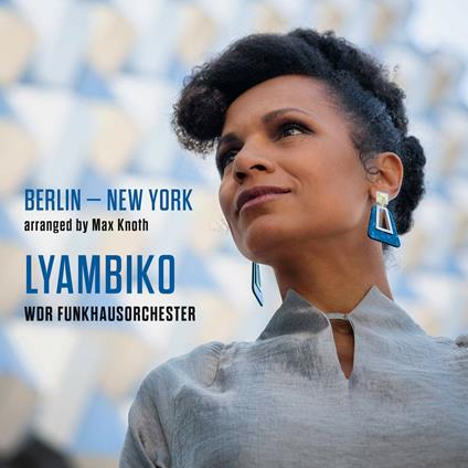 Berlin - New York - CD Audio di Lyambiko