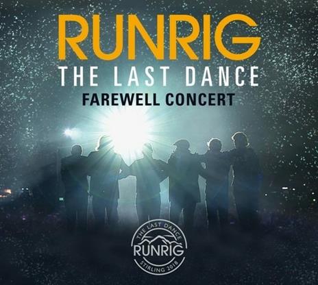 The Last Dance. Farewell Concert (Limited Edition) - CD Audio di Runrig