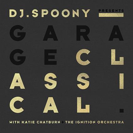 Garage Classical - CD Audio di DJ Spoony