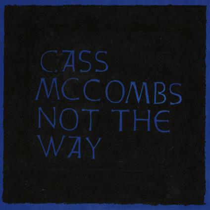 Not The Way - Vinile LP di Cass McCombs