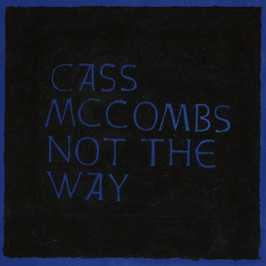 Not The Way - Vinile LP di Cass McCombs