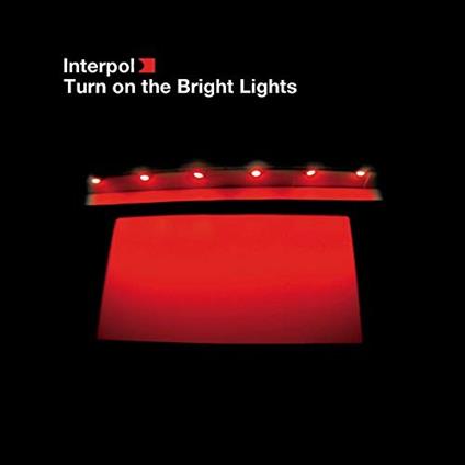 Turn on the Bright Lights - Interpol - Vinile