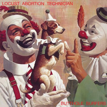 Locust Abortion Technician - Vinile LP di Butthole Surfers