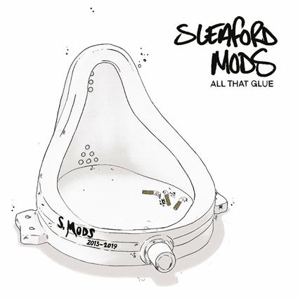 All That Glue - CD Audio di Sleaford Mods