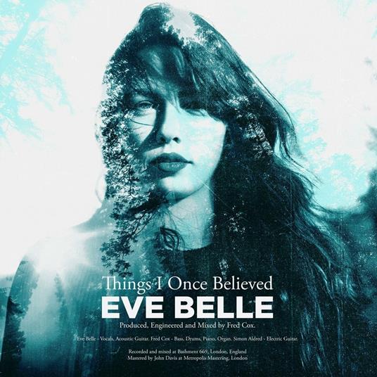 Things I Once Believed - CD Audio di Eve Belle