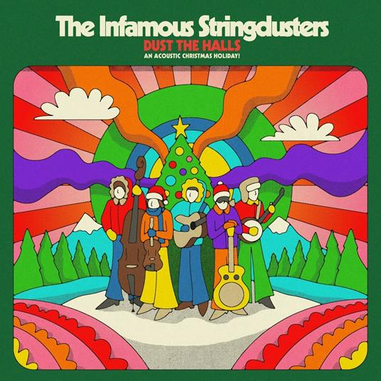 Dust the Halls. An Acoustic Christmas - CD Audio di Infamous Stringdusters