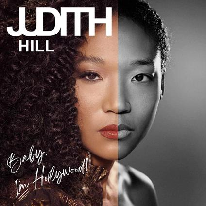 Baby, I'm Hollywood - CD Audio di Judith Hill