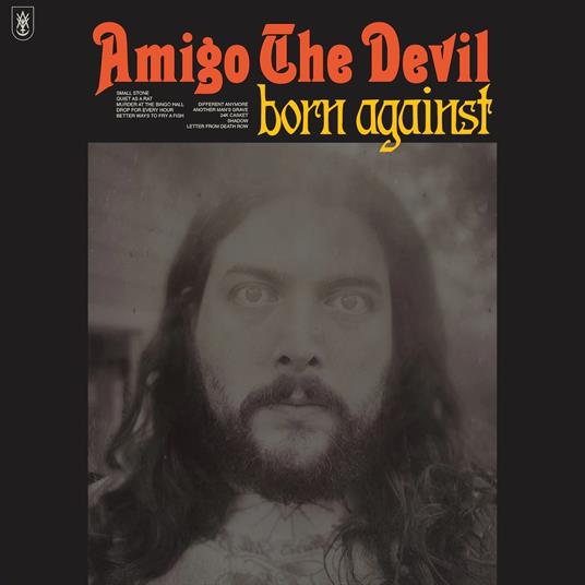 Born Against - CD Audio di Amigo the Devil