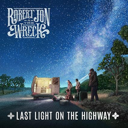 Last Night On The Highway - CD Audio di Robert Jon and the Wreck