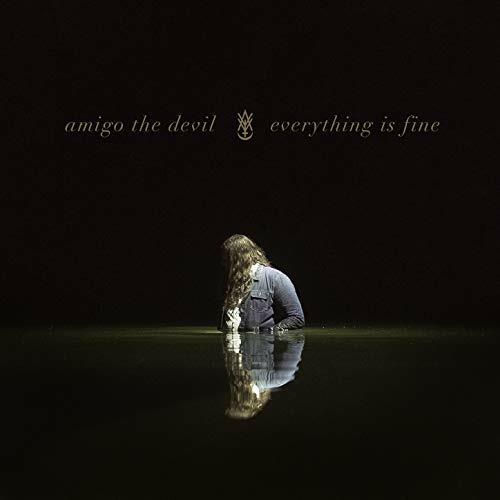 Everything Is Fine - CD Audio di Amigo the Devil