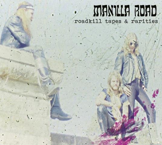 Roadkill Tapes and Rarities - CD Audio di Manilla Road