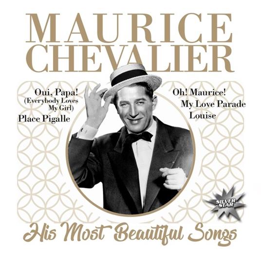 His Most Beautiful Songs - CD Audio di Maurice Chevalier