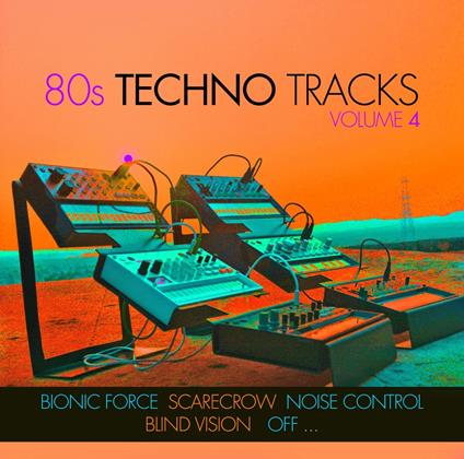 80s Techno Tracks Vol.4 - CD Audio