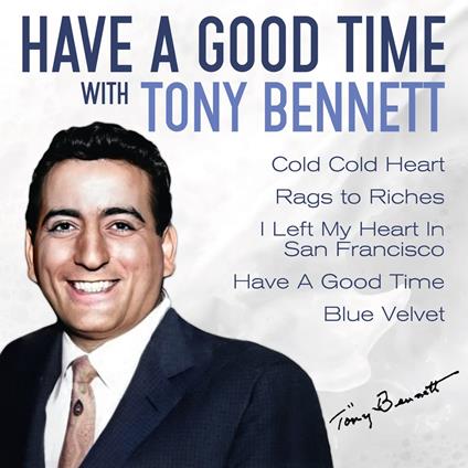 Have A Good Time With Tony Bennett - CD Audio di Tony Bennett