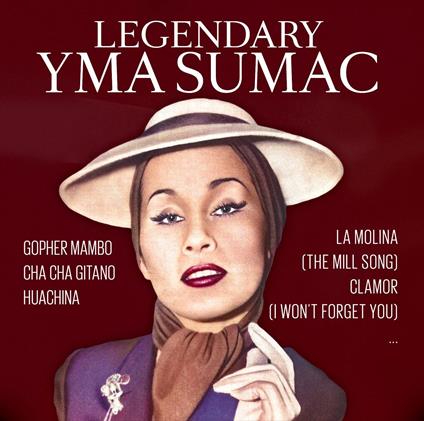 Legendary Yma Sumac - CD Audio di Yma Sumac