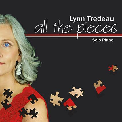 All the Pieces - CD Audio di Lynn Tredeau