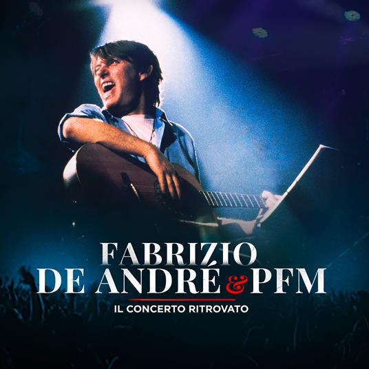 Fabrizio De André e PFM. Il concerto ritrovato - Vinile LP di Fabrizio De André,Premiata Forneria Marconi