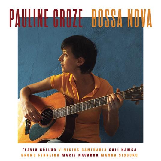 Bossa Nova - CD Audio di Pauline Croze