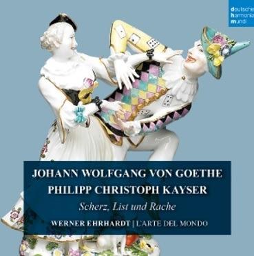 Goethe & Kayser. Scherz, List und Rache - CD Audio di L' Arte del Mondo