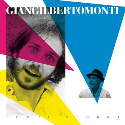 Tempi Strani - CD Audio di Giangilberto Monti