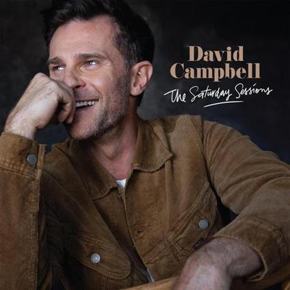 Saturday Sessions - CD Audio di David Campbell