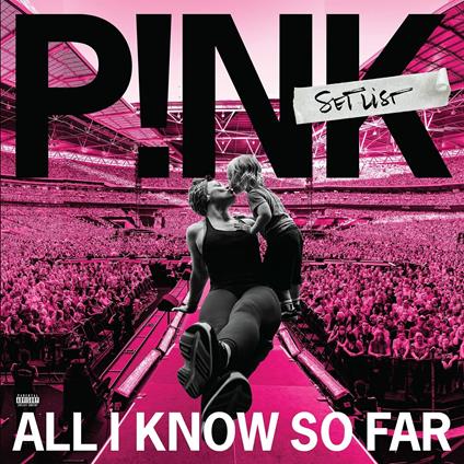 All I Know So Far. Setlist - Vinile LP di Pink