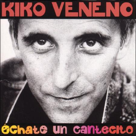 Echate Un Cantecito - Vinile LP di Kiko Veneno