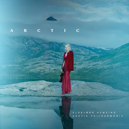 Arctic - CD Audio di Arctic Philharmonic,Eldbjørg Hemsing